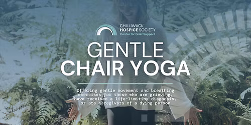 Chilliwack Hospice Society \u2014 Gentle Chair Yoga