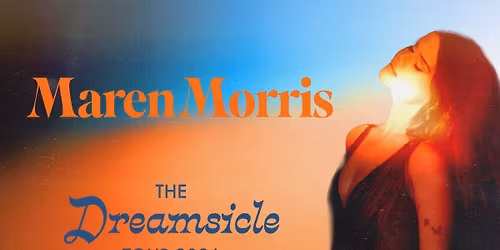 Maren Morris: The Dreamsicle Tour