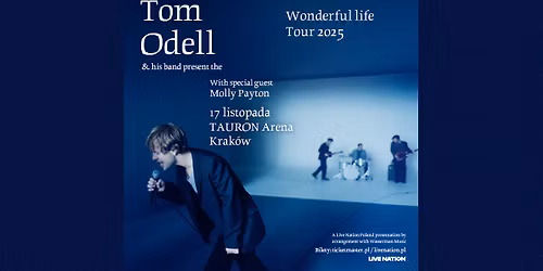 Tom Odell - A Wonderful Life Tour 2025 - Official Event - 17.11.2025, TAURON Arena Krak\u00f3w