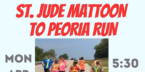 Team Run- St. Jude Mattoon to Peoria Run
