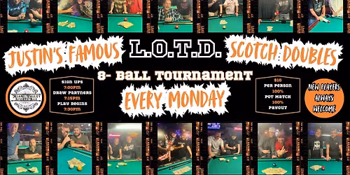 Justin's Famous LOTD Scotch Doubles 8-ball Tournament 