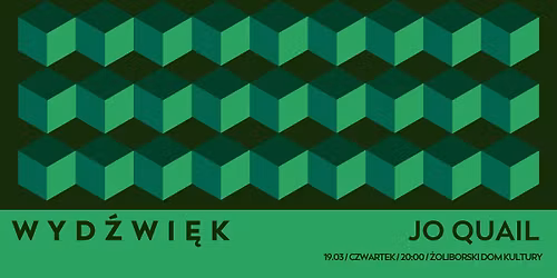 WYD\u0179WI\u0118K: Jo Quail \/ 19.03 Warszawa \u017boliborski Dom Kultury