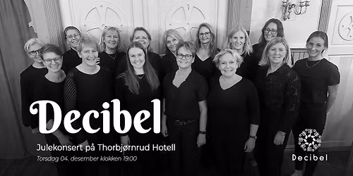 Julekonsert med Decibel p\u00e5 Thorbj\u00f8rnrud \ud83c\udfb6
