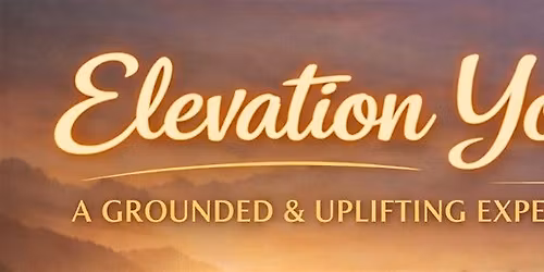 Elevation Yoga: A Grounded & Uplifting Experience