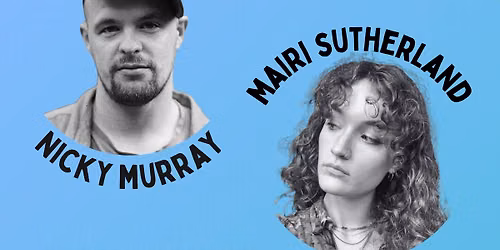 Thrown In Sessions #3: Nicky Murray & Mairi Sutherland