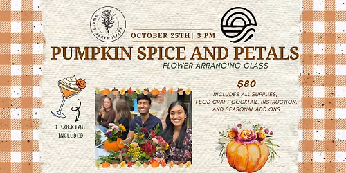 Pumpkin Spice and Petals Flower Arranging Class - Wilmington