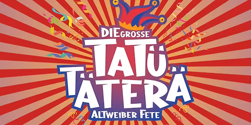 Tat\u00fc T\u00e4ter\u00e4 - Die Altweiberfete Im Tig-Theater - M\u00f6nchengladbach