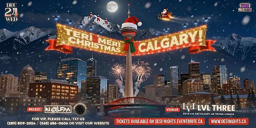 TERI MERI CHRISTMAS - CALGARY
