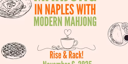 Morning Mahjong in Naples! Rise & Rack with Modern Mahjong