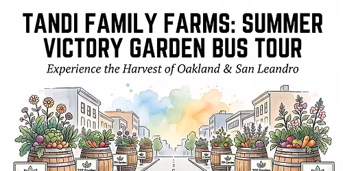 Tandi Family Farms: Summer Victory Garden Bus Tour