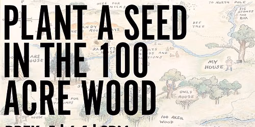 Plant a Seed in the 100 Acre Wood