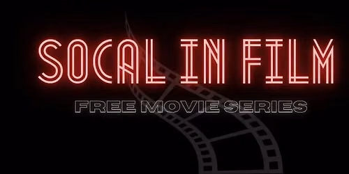 A.K. Smiley Public Library\u2019s Southern California in Film