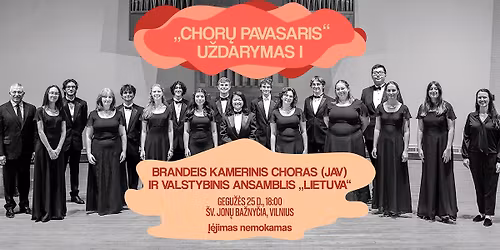 \u201eChor\u0173 pavasaris\u201c u\u017edarymas I: BRANDEIS kamerinis choras (JAV) | NEMOKAMAS