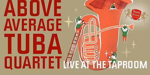 Above Average Tuba Quartet Holiday Show