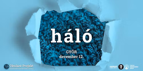 HÁLÓ - felolvasószínházi est - Okuláré Projekt |GYŐR