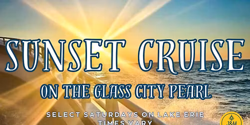 Sunset Cruise on the Glass City Pearl