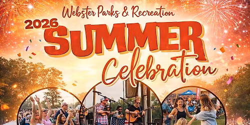 Webster Summer Celebration 2026 FREE EVENT featuring ZBTB, Dr. Jem  and FIREWORKS@ Webster NY