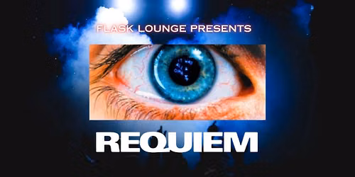 Flask Presents Requiem ft DJ Chad Banks, Kirk at Work, Kreitzman