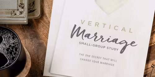 Vertical Marriage Small Group Study