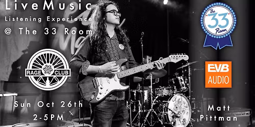 Matt Pittman @ The 33 Room - Rage Club Month