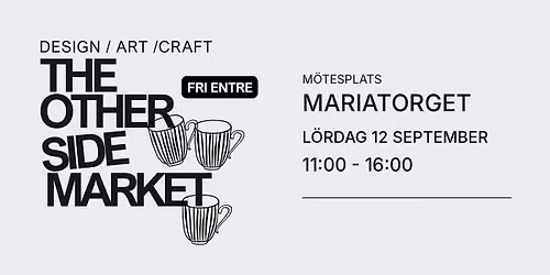 The Other Side Market @ M\u00f6tesplats Mariatorget 