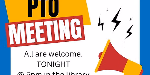 SMS PTO Meeting - Everyone is Welcome