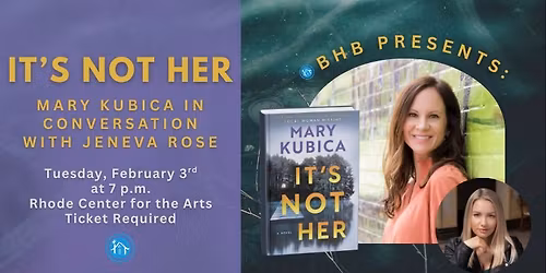 IT'S NOT HER: Mary Kubica in conversation with Jeneva Rose