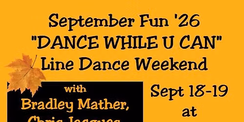 September Fun '26 - Dance While U Can - Line Dance Weekend