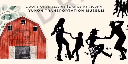Barn Dance at the Yukon Transportation Museum