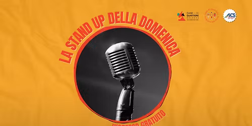 La stand up della domenica | Casa di Quartiere Scipione dal Ferro