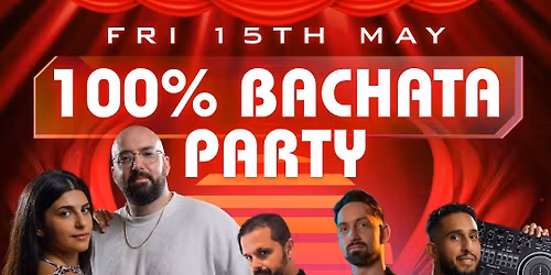 4th Anniversary Latin Quarter 100% Bachata Party