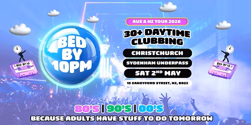 Bed By 10 Is Coming To Christchurch!!