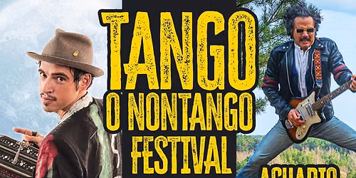 Tango o Nontango Festival - Godoy(Arg) & Acuario Cosmico (BLN) Concert!