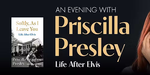 An Evening With Priscilla Presley \u2013 Life After Elvis | Auckland