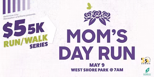 Mom's Day Run - $5 5k