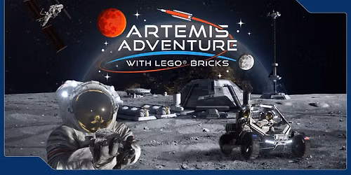 Artemis Adventure with LEGO\u00ae Bricks | Public Opening