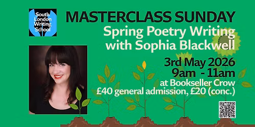 Masterclass Sunday: Spring Poetry with Sophia Blackwell