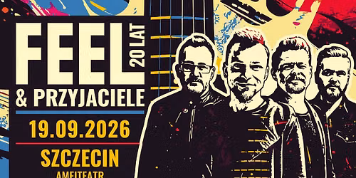 FEEL trasa \u201e20 lat Feel & Przyjaciele\u201d \u2794 Amfiteatr SZCZECIN
