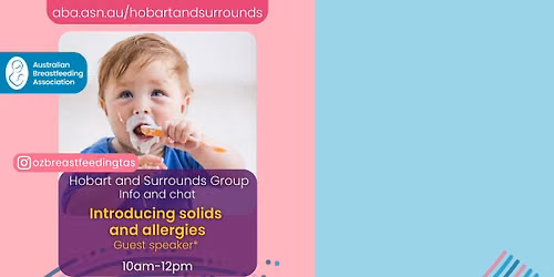 Introducing solids and food allergies - Guest speaker* - Info and chat