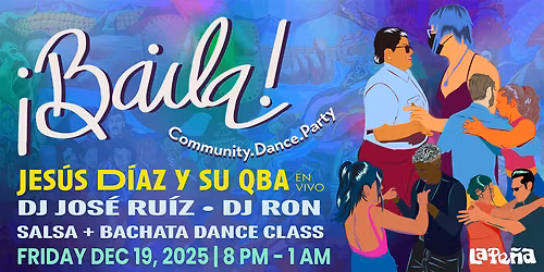 \u00a1BAILA! Community. Dance. Party - Live Salsa ft. Jes\u00fas D\u00edaz y su QBA