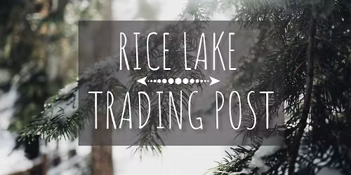 RICE LAKE TRADING POST ~ Vintage Holiday Gift Market 