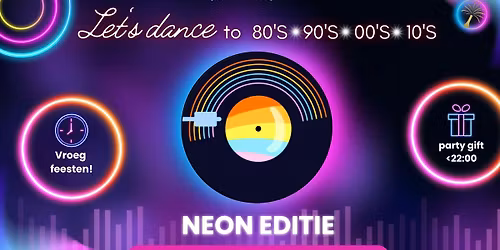 LET's DANCE to 80's, 90's, 00's & 10's | NEON Editie