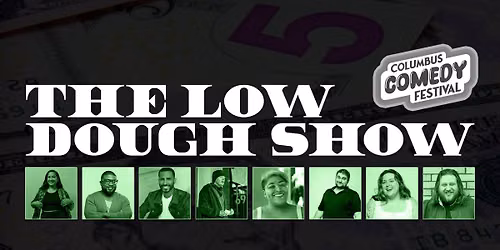 The Low Dough Show @ Columbus Comedy Festival