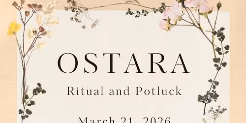 Ostara Ritual & Potluck