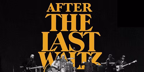 After The Last Waltz