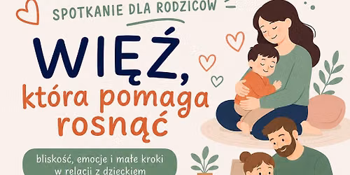 Wi\u0119\u017a, kt\u00f3ra pomaga rosn\u0105\u0107 - warsztaty dla rodzic\u00f3w