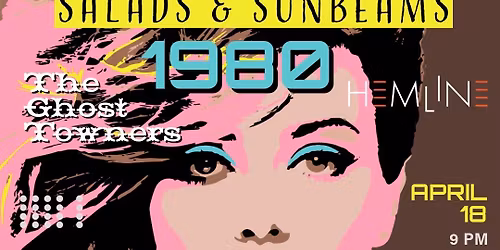The Ghost-Towners \/ Hemline \/ 1980 \/ Salads & Sunbeams @ Lions Lair