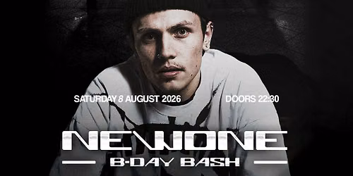 NEWONE B-DAY BASH | Prozak 2.0