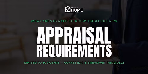 Appraisal Changes: What Real Estate Agents Need to Know