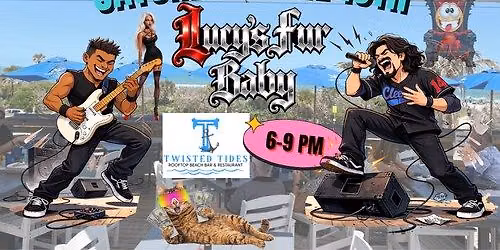 \ud83c\udf05 Lucy\u2019s Fur Baby LIVE at Twisted Tides \u2013 Night Party! \ud83c\udfb6